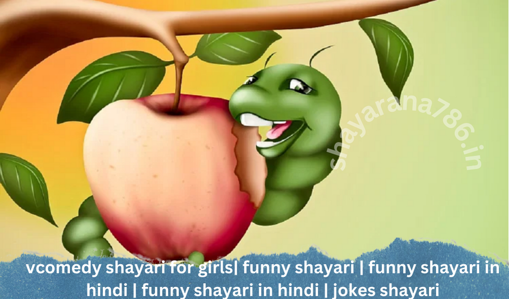 comedy shayari for girls| funny shayari | funny shayari in hindi | funny shayari in hindi | jokes shayari